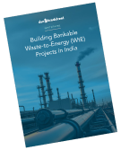 Building Bankable Waste-to-Energy (WtE) Projects in India - D&B India